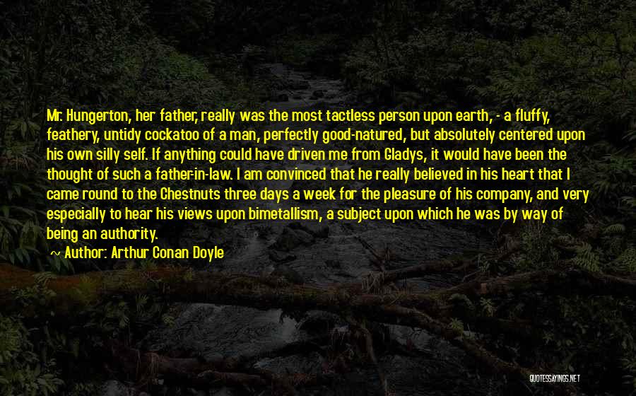 Earth Week Quotes By Arthur Conan Doyle