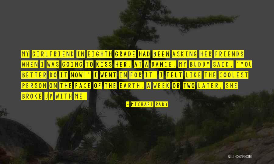 Earth Week Quotes By Michael Rady