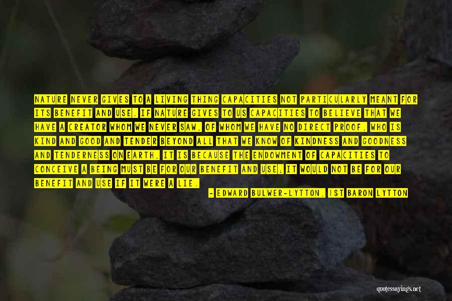 Earth Who Gives Quotes By Edward Bulwer-Lytton, 1st Baron Lytton Earth Who Gives Quotes By Edward Bulwer-Lytton, 1st Baron Lytton