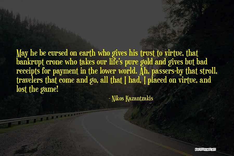 Earth Who Gives Quotes By Nikos Kazantzakis Earth Who Gives Quotes By Nikos Kazantzakis