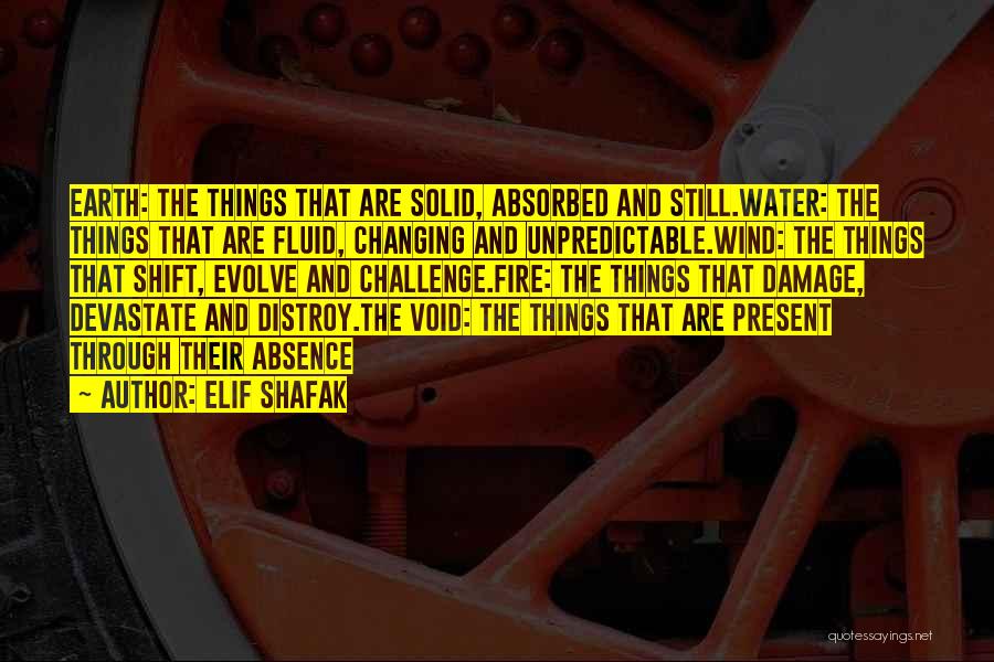 Earth Wind Fire And Water Quotes By Elif Shafak