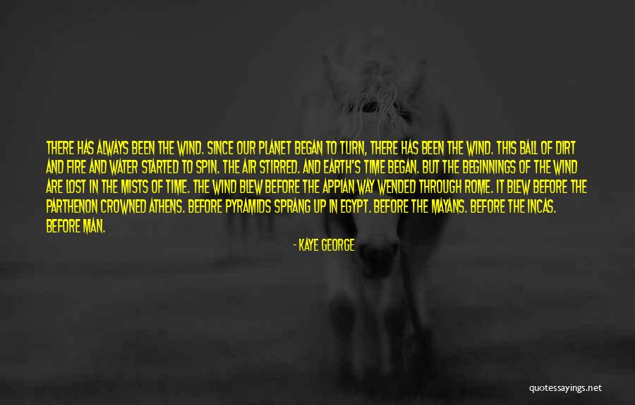 Earth Wind Fire Quotes By Kaye George