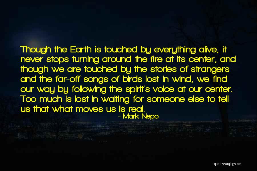 Earth Wind Fire Quotes By Mark Nepo