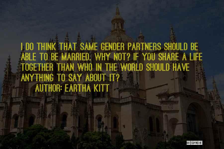 Eartha Kitt Quotes 1269544