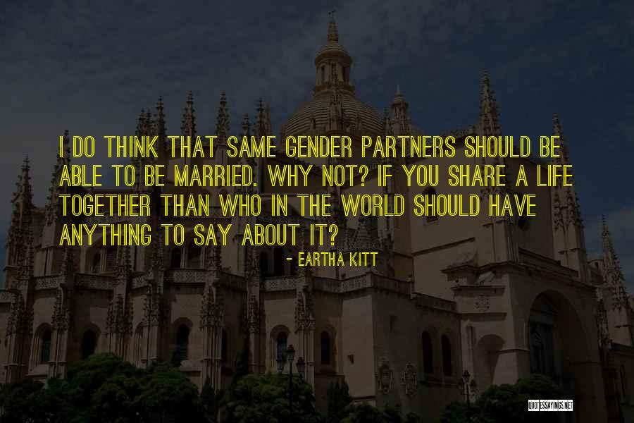 Eartha Kitt Quotes 1269544