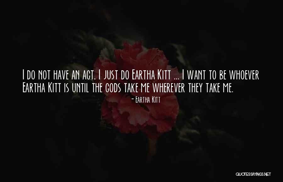 Eartha Kitt Quotes 491883