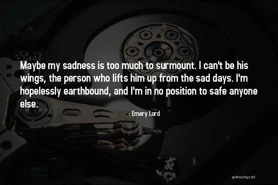 Earthbound Quotes By Emery Lord Earthbound Quotes By Emery Lord