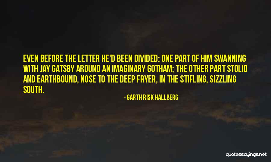 Earthbound Quotes By Garth Risk Hallberg Earthbound Quotes By Garth Risk Hallberg