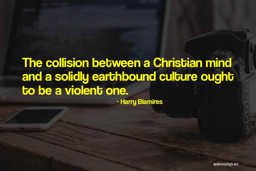 Earthbound Quotes By Harry Blamires Earthbound Quotes By Harry Blamires