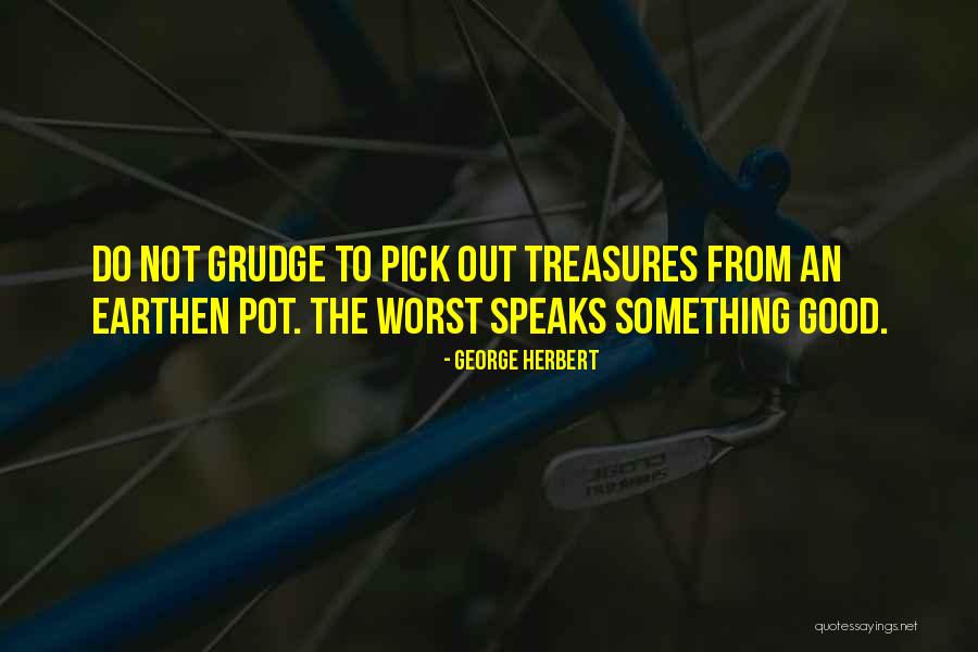 Earthen Pot Quotes By George Herbert Earthen Pot Quotes By George Herbert