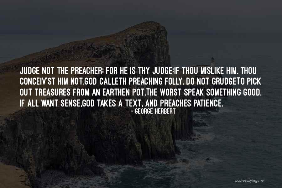 Earthen Pot Quotes By George Herbert Earthen Pot Quotes By George Herbert