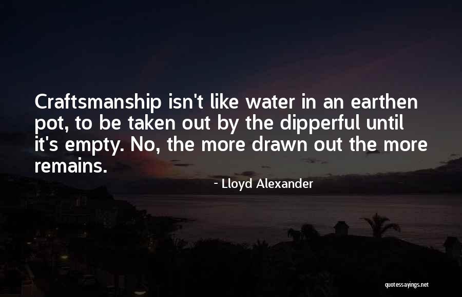 Earthen Pot Quotes By Lloyd Alexander