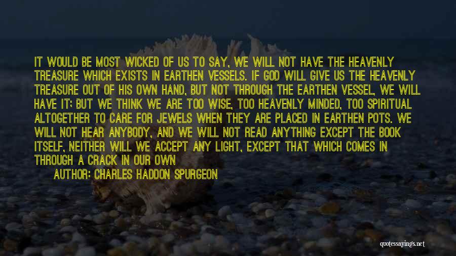 Earthen Quotes By Charles Haddon Spurgeon