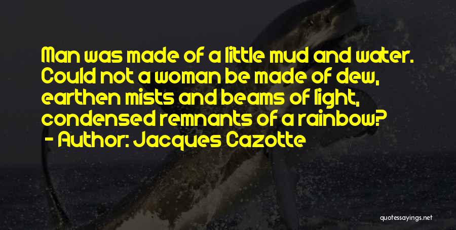 Earthen Quotes By Jacques Cazotte