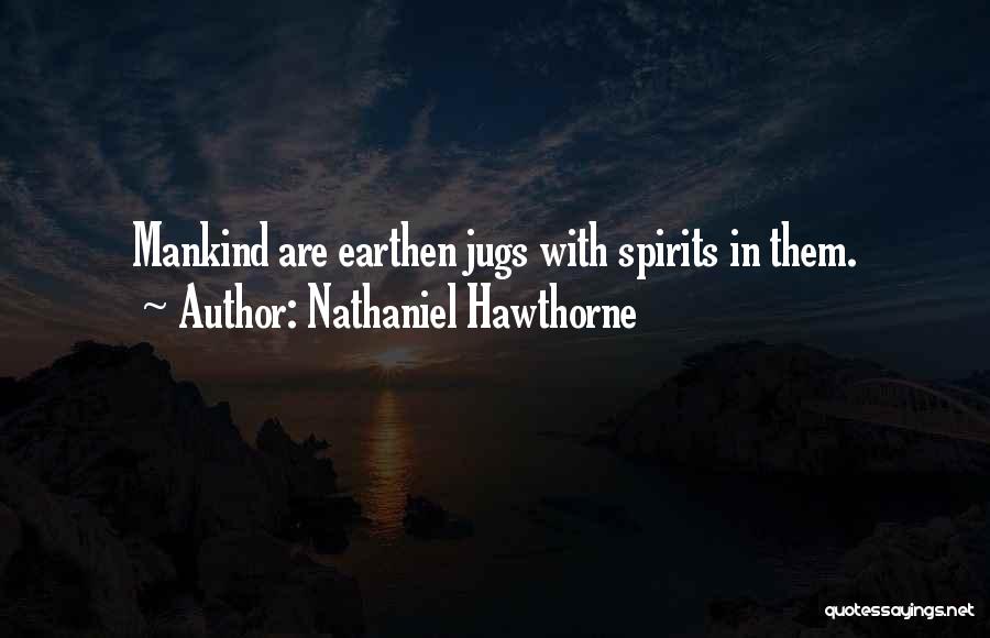 Earthen Quotes By Nathaniel Hawthorne