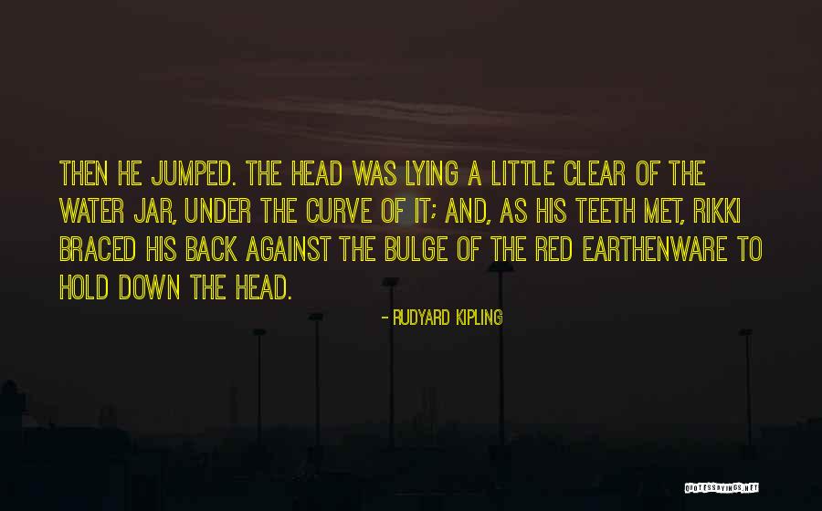 Earthenware Quotes By Rudyard Kipling Earthenware Quotes By Rudyard Kipling