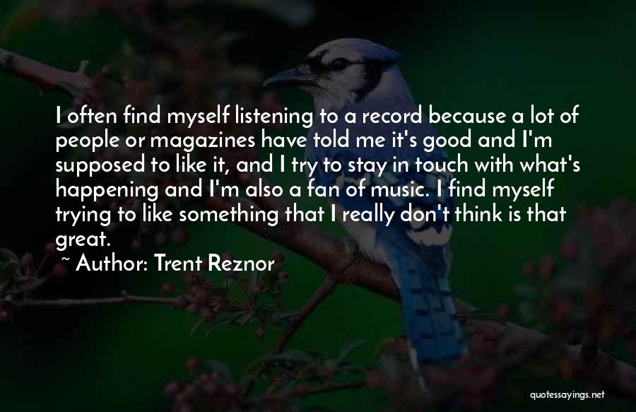 Earthlight Rocks Quotes By Trent Reznor