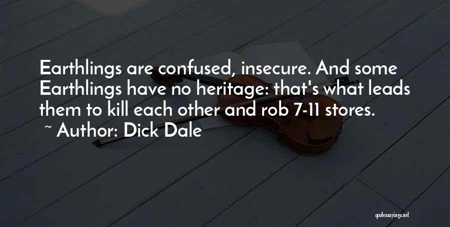 Earthlings Quotes By Dick Dale