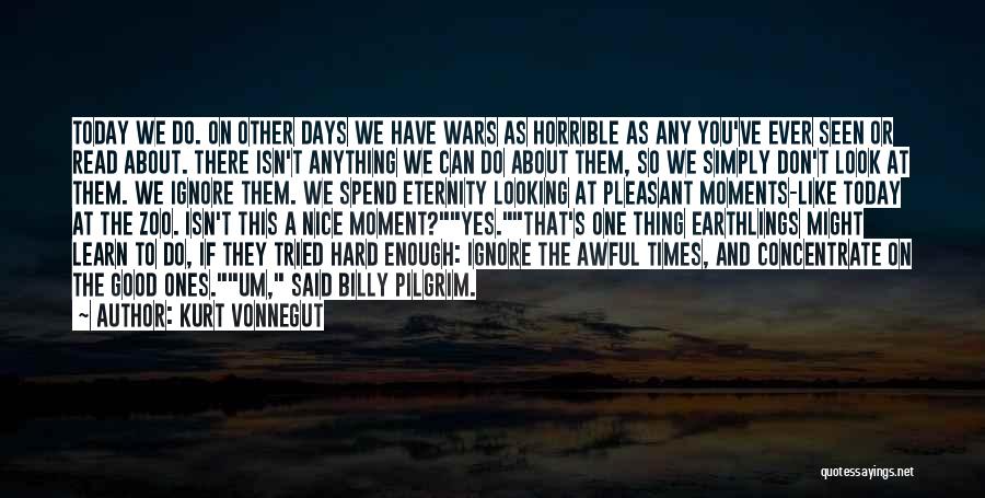 Earthlings Quotes By Kurt Vonnegut