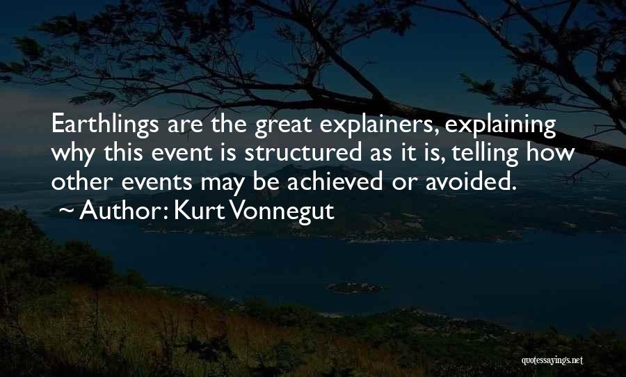 Earthlings Quotes By Kurt Vonnegut