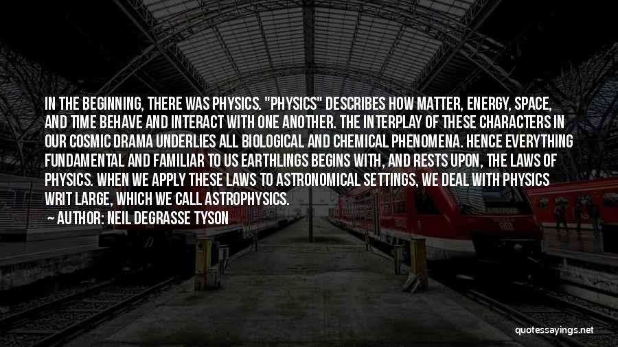 Earthlings Quotes By Neil DeGrasse Tyson