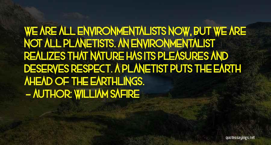 Earthlings Quotes By William Safire