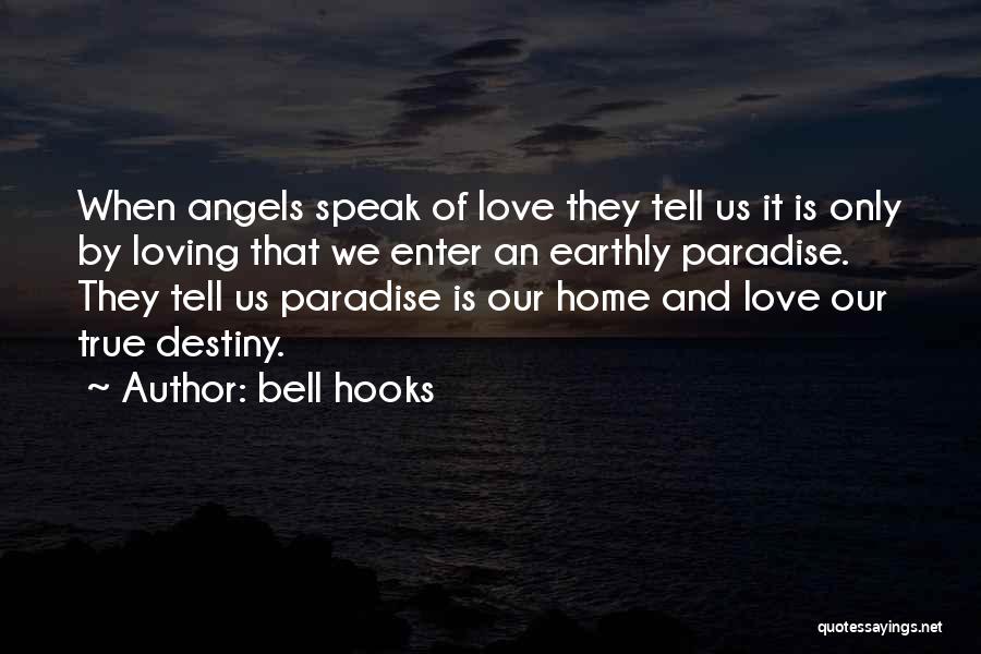 Earthly Angels Quotes By Bell Hooks