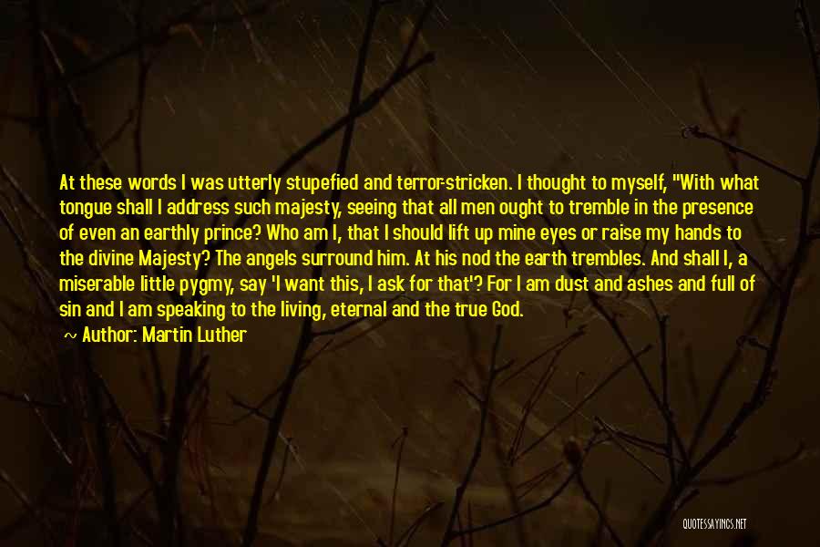 Earthly Angels Quotes By Martin Luther