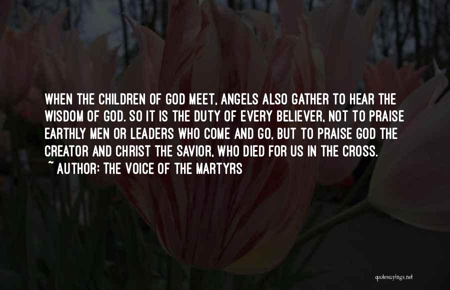 Earthly Angels Quotes By The Voice Of The Martyrs