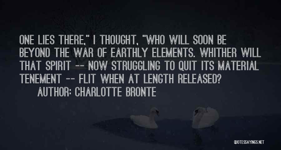 Earthly Material Quotes By Charlotte Bronte