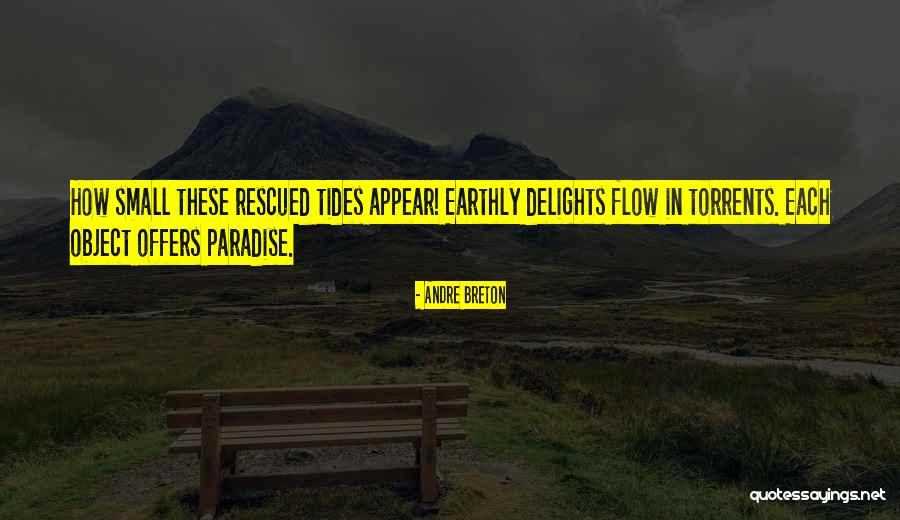 Earthly Paradise Quotes By Andre Breton Earthly Paradise Quotes By Andre Breton