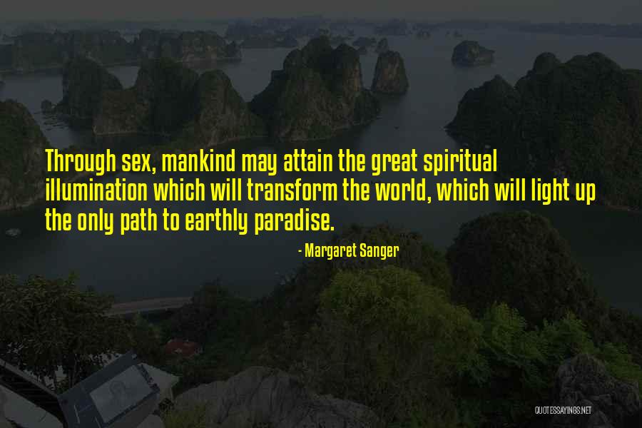 Earthly Paradise Quotes By Margaret Sanger Earthly Paradise Quotes By Margaret Sanger