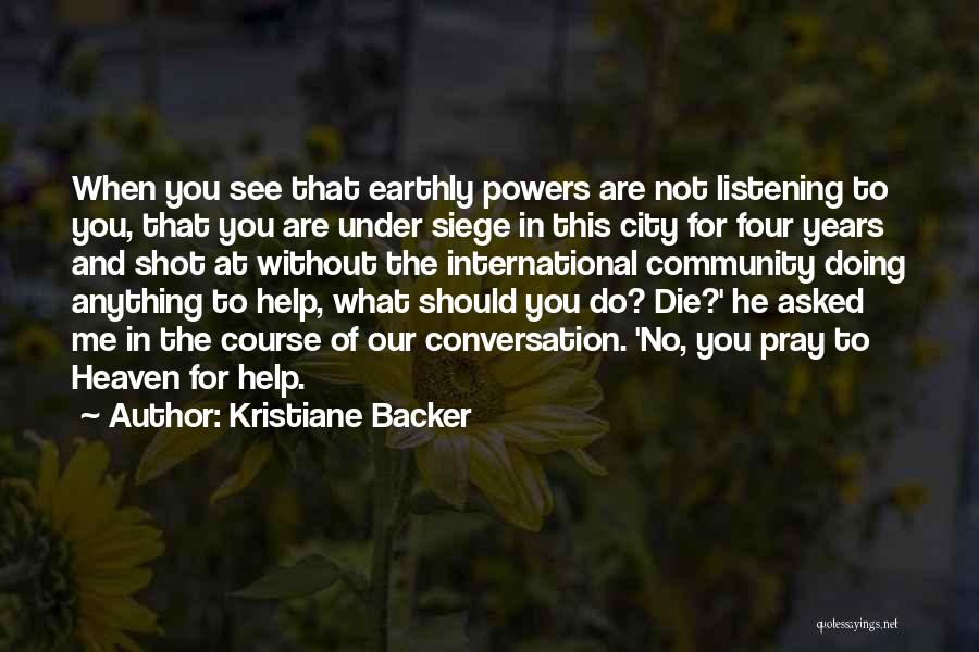 Earthly Powers Quotes By Kristiane Backer