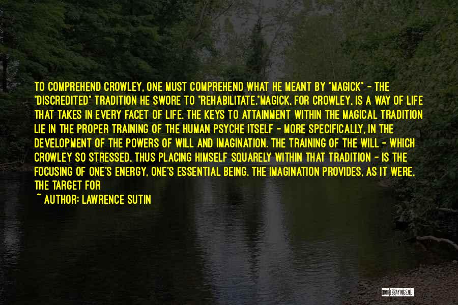 Earthly Powers Quotes By Lawrence Sutin