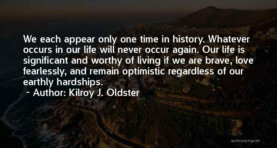 Earthly Sayings Quotes By Kilroy J. Oldster