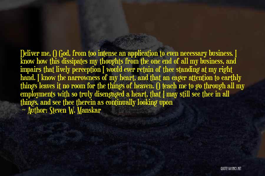 Earthly Things Quotes By Steven W. Manskar