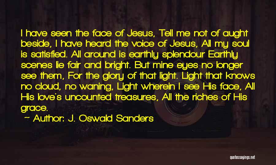 Earthly Treasures Quotes By J. Oswald Sanders