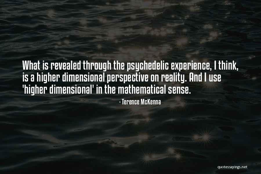 Earthmaker Pima Quotes By Terence McKenna Earthmaker Pima Quotes By Terence McKenna