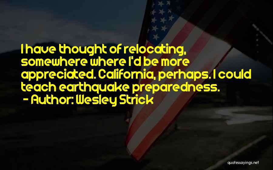 Earthquake Preparedness Quotes By Wesley Strick