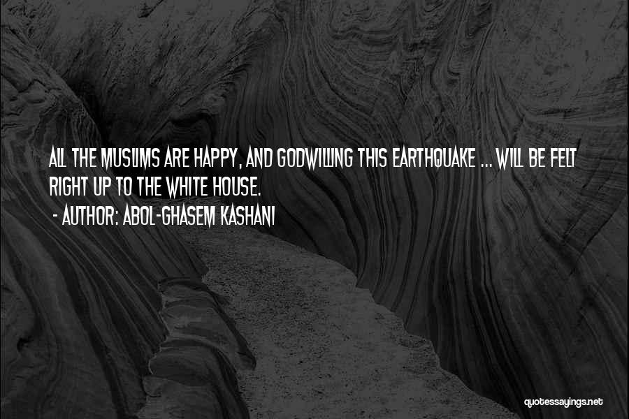 Earthquake Quotes By Abol-Ghasem Kashani