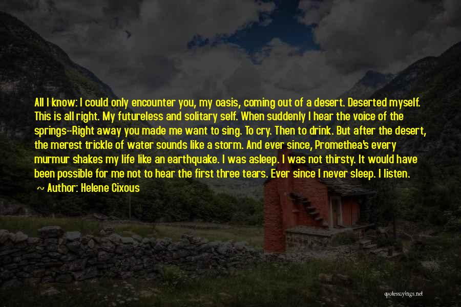 Earthquake Quotes By Helene Cixous