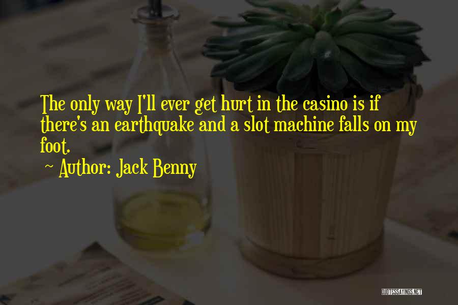 Earthquake Quotes By Jack Benny