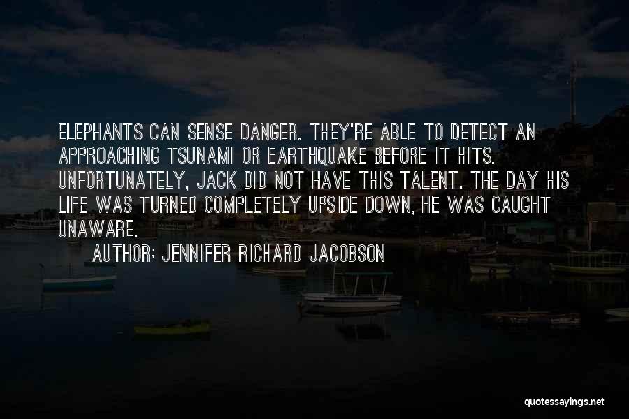 Earthquake Quotes By Jennifer Richard Jacobson