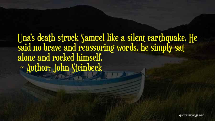 Earthquake Quotes By John Steinbeck