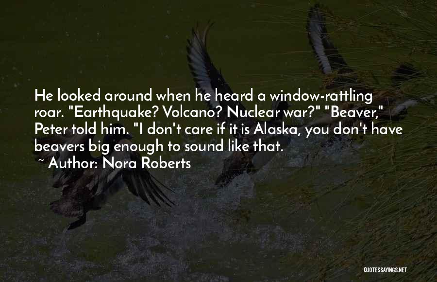 Earthquake Quotes By Nora Roberts