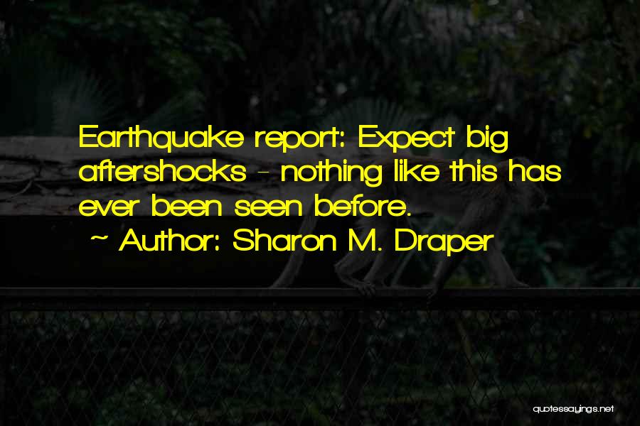 Earthquake Quotes By Sharon M. Draper