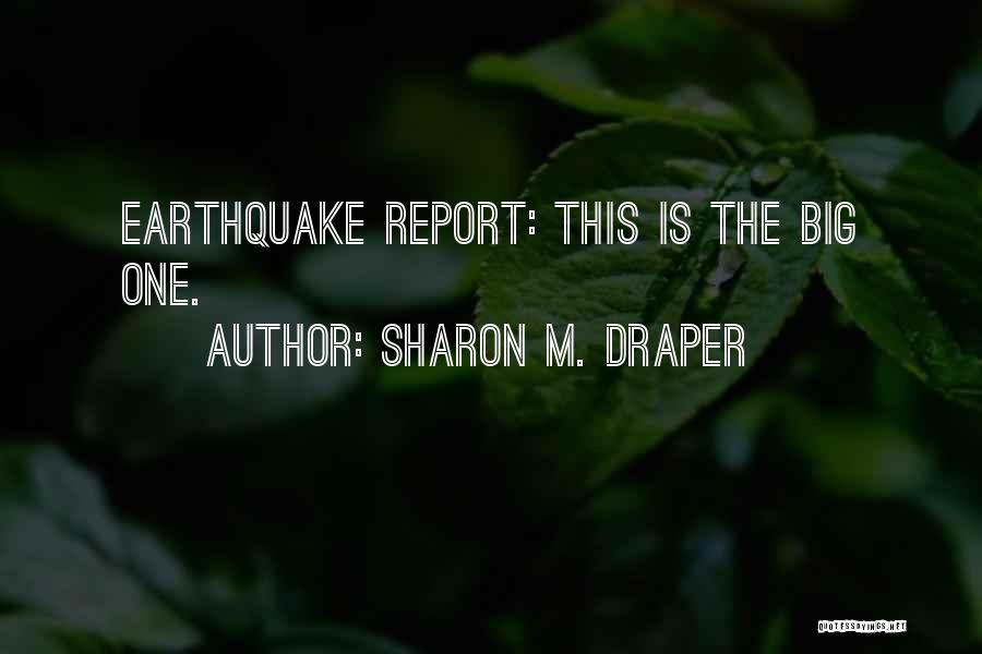 Earthquake Quotes By Sharon M. Draper