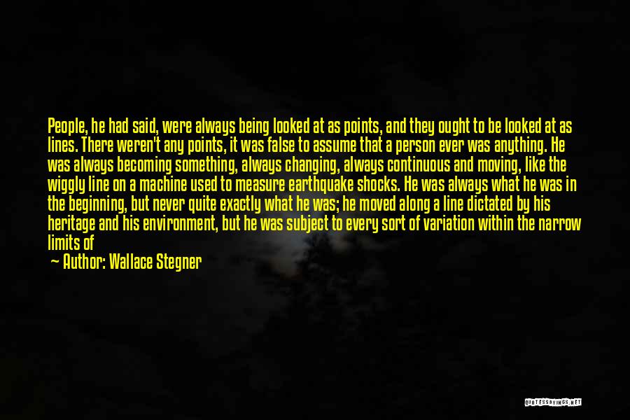 Earthquake Quotes By Wallace Stegner