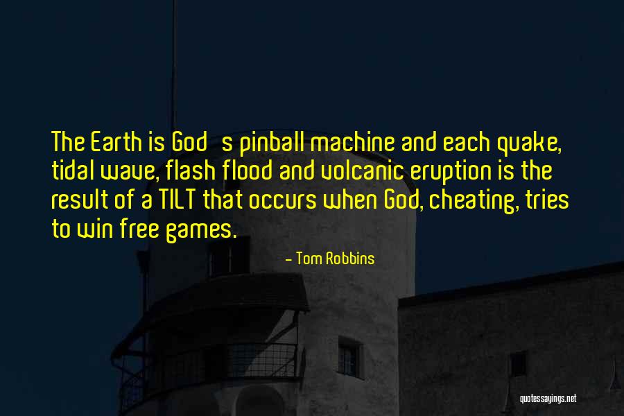 Earthquakes And God Quotes By Tom Robbins Earthquakes And God Quotes By Tom Robbins