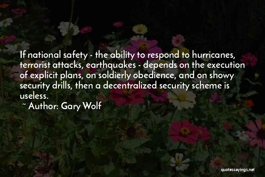 Earthquakes Safety Quotes By Gary Wolf